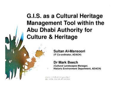 Persian Gulf / Abu Dhabi Authority for Culture & Heritage / Abu Dhabi / Sir Bani Yas / Marawah Island / Jebel Hafeet / Dalma / Al Ain / Umm al-Nar Culture / Hili Archaeological Park / Abu Dhabi Art