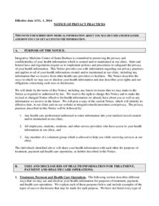 Effective date AUG. 1, 2014 NOTICE OF PRIVACY PRACTICES THIS NOTICE DESCRIBES HOW MEDICAL INFORMATION ABOUT YOU MAY BE USED AND DISCLOSED AND HOW YOU CAN GET ACCESS TO THE INFORMATION.  A.