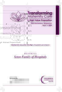 Maternity Quality Matters Award Luncheon  H O N O R I N G Seton Family of Hospitals