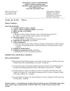 MINNEHAHA COUNTY COMMISSIONERS Regular Commission Meeting Agenda Minnehaha County Commission Meeting Room 415 N. Dakota Avenue Sioux Falls, South Dakota[removed]Office of Commissioners