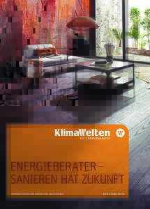 Energieberater – Sanieren hat Zukunft Kundenzeitschrift der Badewelten Genossenschaft www.bauwerk-parkett.com