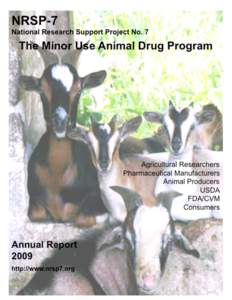 Minor Use Animal Drug Program/NRSPNRSP-7 MINOR USE ANIMAL DRUG PROGRAM MISSION STATEMENT Broadly stated, National Research Support Projects (NRSPs) are created to conduct activities that enable other important 