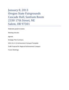 January 8, 2013 Oregon State Fairgrounds Cascade Hall, Santiam Room 2330 17th Street, NE Salem, OR[removed]Materials packet includes: