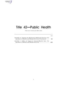 Title 42—Public Health (This book contains parts 482 to End) Part  CHAPTER IV—Centers