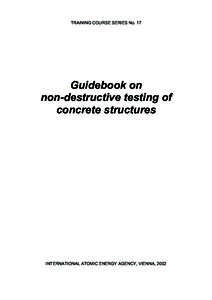 TRAINING COURSE SERIES No. 17  Guidebook on non-destructive testing of concrete structures