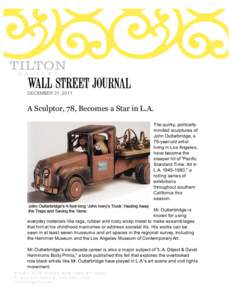 DECEMBER 31, 2011  A Sculptor, 78, Becomes a Star in L.A. The quirky, politically minded sculptures of John Outterbridge, a