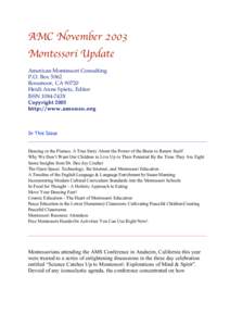 AMC November 2003 Montessori Update American Montessori Consulting P.O. Box 5062 Rossmoor, CA[removed]Heidi Anne Spietz, Editor