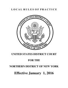 LOCAL RULES OF PRACTICE  UNITED STATES DISTRICT COURT FOR THE NORTHERN DISTRICT OF NEW YORK