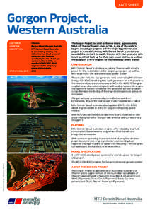 FACT SHEET  Gorgon Project, Western Australia CUSTOMER: