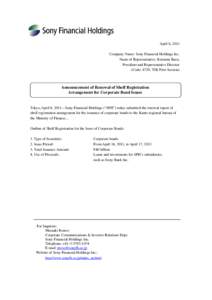 April 8, 2011 Company Name: Sony Financial Holdings Inc. Name of Representative: Katsumi Ihara, President and Representative Director (Code: 8729, TSE First Section)