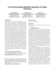 A Fast Kernel-based Multilevel Algorithm for Graph Clustering Inderjit Dhillon Yuqiang Guan