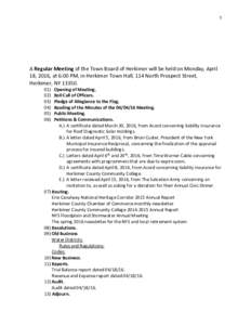 1  A Regular Meeting of the Town Board of Herkimer will be held on Monday, April 18, 2016, at 6:00 PM, in Herkimer Town Hall, 114 North Prospect Street, Herkimer, NY)