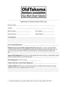 Application for Takoma Project Note Loan Business Name ___________________________________________________________ Address _________________________________________________________