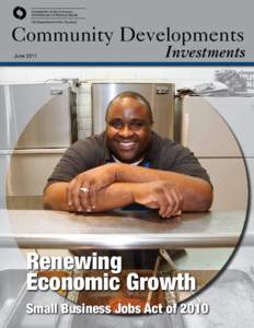 Community Developments Investments June 2011: Renewing Economic Growth: Small Business Jobs Act of 2010