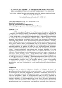 QUALIFICAÇÃO CIENTÍFICA DE PROFESSORES E ALUNOS DA ESCOLA BÁSICA DA REDE PÚBLICA DE MUNICÍPIOS DO OESTE CATARINENSE Nilce Fátima Scheffer, Margarete Dulce Bagatini, Marcio de Medeiros Goncalves, Rosane Rossato Bin