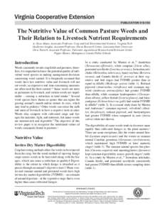 publication[removed]The Nutritive Value of Common Pasture Weeds and Their Relation to Livestock Nutrient Requirements A. Ozzie Abaye, Associate Professor, Crop and Soil Environmental Sciences, Virginia Tech Guillermo Sc