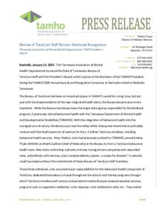 CONTACT Teresa Fuqua Director of Member Services Bureau of TennCare Staff Receive Statewide Recognition Tennessee Association of Mental Health Organizations’ 2009 President’s Award