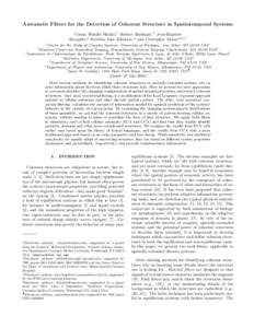Automatic Filters for the Detection of Coherent Structure in Spatiotemporal Systems Cosma Rohilla Shalizi,1 Robert Haslinger,2 Jean-Baptiste Rouquier,3 Kristina Lisa Klinkner,4 and Cristopher Moore5, 6, 7 1 Center for th