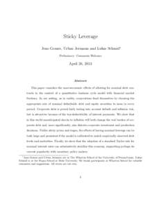 Sticky Leverage Joao Gomes, Urban Jermann and Lukas Schmid∗ Preliminary: Comments Welcome April 26, 2013