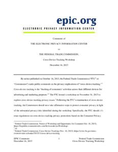 Comments of THE ELECTRONIC PRIVACY INFORMATION CENTER to THE FEDERAL TRADE COMMISSION, Cross-Device Tracking Workshop December 16, 2015