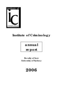 Institute of Criminology  annual report Faculty of Law University of Sydney