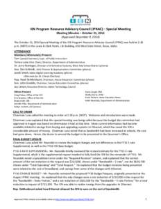 IEN Program Resource Advisory Council (IPRAC) – Special Meeting Meeting Minutes – October 31, 2014 (Approved December 9, 2014) The October 31, 2014 Special Meeting of the IEN Program Resource Advisory Council (IPRAC)