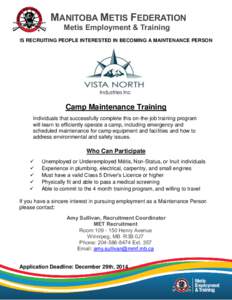 MANITOBA METIS FEDERATION Metis Employment & Training IS RECRUITING PEOPLE INTERESTED IN BECOMING A MAINTENANCE PERSON Camp Maintenance Training Individuals that successfully complete this on-the-job training program