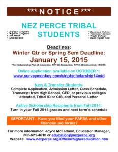 *** N O T I C E *** NEZ PERCE TRIBAL STUDENTS Deadlines:  Winter Qtr or Spring Sem Deadline: