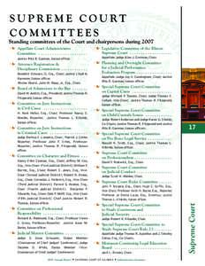 SUPREME COURT COMMITTEES Standing committees of the Court and chairpersons during 2007 Committee . . . . . . . . . . . . . . . . . . . . . . Justice Rita B. Garman, liaison officer.