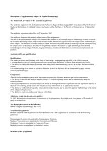 Description of Supplementary Subject in Applied Dramaturgy The framework provisions of the academic regulations The academic regulations for the Supplementary Subject in Applied Dramaturgywere prepared by the Boa