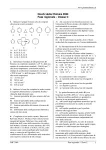 www.pianetachimica.it  Giochi della Chimica 2004 Fase regionale – Classe C 1. Indicare il gruppo formato solo da composti che possono essere aromatici: