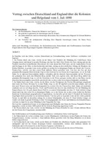 Vertrag zwischen Deutschland und England über die Kolonien und Helgoland vom 1. Juli 1890 Das Staatsarchiv, Sammlung der offiziellen Aktenstücke zur Geschichte der Gegenwart, 51.Bd,