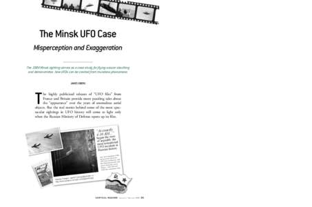 The Minsk UFO Case Misperception and Exaggeration The 1984 Minsk sighting serves as a case study for flying-saucer sleuthing and demonstrates how UFOs can be created from mundane phenomena. JAMES OBERG