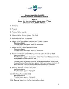 Monday, September 21st, 2009 Regular Meeting of the Board of Directors Agenda Ottawa City Hall, 110 Laurier Avenue West, 2nd floor Champlain Room, 5:00 to 7:00 p.m. 1. Welcome