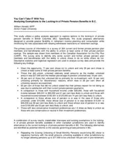 You Can’t Take IT With You Analyzing Exemptions to the Locking-In of Private Pension Benefits in B.C. William Kendall, MPP Simon Fraser University -----------------------------------------------------------------------