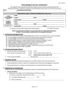 Rev[removed]PROCUREMENT DETAILS WORKSHEET The completion of this worksheet will assist DGS Procurement Division’s Buyers and Engineering staff with developing specifications, creating the solicitation and identifyin