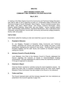 MINUTES WEST VIRGINIA COUNCIL FOR COMMUNITY AND TECHNICAL COLLEGE EDUCATION May 9, 2013  A meeting of the West Virginia Council for Community and Technical College Education