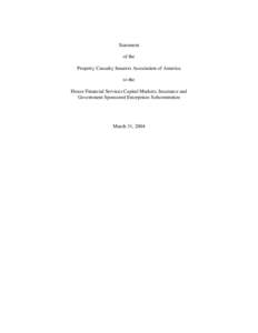 Statement of the Property Casualty Insurers Association of America to the House Financial Services Capital Markets, Insurance and Government Sponsored Enterprises Subcommittee