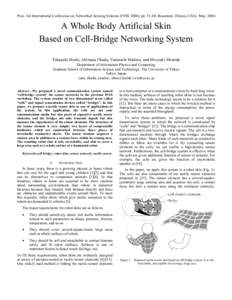 Proc. 3rd International Conference on Networked Sensing Systems (INSS 2006), pp, Rosemont, Illinois (USA), May, A Whole Body Artificial Skin Based on Cell-Bridge Networking System Takayuki Hoshi, Akimasa Ok