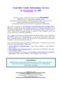 Generalist Youth Information Services in Germany in 1997 Germany The attached pages constitute the chapter concerning which is part of a 17-country study completed in 1997.