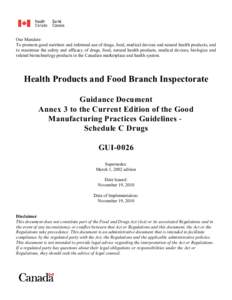 Our Mandate: To promote good nutrition and informed use of drugs, food, medical devices and natural health products, and to maximize the safety and efficacy of drugs, food, natural health products, medical devices, biolo