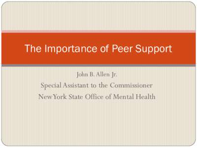 Psychiatry / Mind / Educational psychology / Support groups / Drug rehabilitation / Peer support / Mental disorder / Self-help groups for mental health / Mental health / Personal development / Health