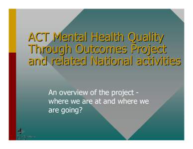 Microsoft PowerPoint - Mental_Health_ACT_QTO_Project
