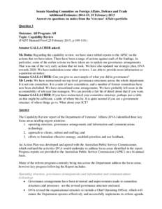 Senate Standing Committee on Foreign Affairs, Defence and Trade Additional Estimates; 25 February 2015 Answers to questions on notice from the Veterans’ Affairs portfolio Question 1 Outcome: All Program: All To