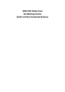 2004 HSC Notes from the Marking Centre Earth and Environmental Science © 2005 Copyright Board of Studies NSW for and on behalf of the Crown in right of the State of New South Wales.