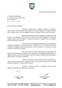 Buenos Aires, 14 de agosto de[removed]Sr. Intendente Davide Berruti Sr. Intendente Omar Enrique Principe Sres. Organizadores: S