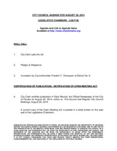 CITY COUNCIL AGENDA FOR AUGUST 26, 2014 LEGISLATIVE CHAMBERS - 2:00 P.M. Agenda and Link to Agenda Items Available at http://www.cityofomaha.org