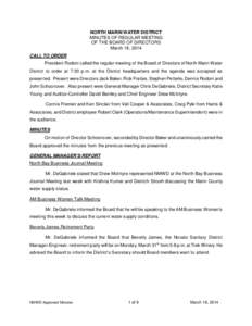 NORTH MARIN WATER DISTRICT MINUTES OF REGULAR MEETING OF THE BOARD OF DIRECTORS March 18, 2014 CALL TO ORDER President Rodoni called the regular meeting of the Board of Directors of North Marin Water