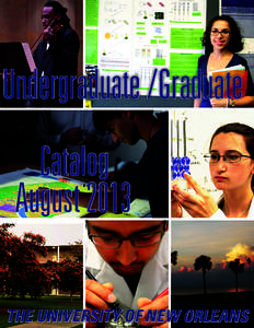 Undergraduate /Graduate Catalog August 2013 THE UNIVERSITY OF NEW ORLEANS  Contents