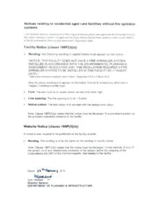 Notices rel ating to residential aged c are f aciliti es without fire sprinkler systems I, the Direct or General, Depart ment of Planning and Inf rastructure have approve d the fo llowing form for the notice relating to 